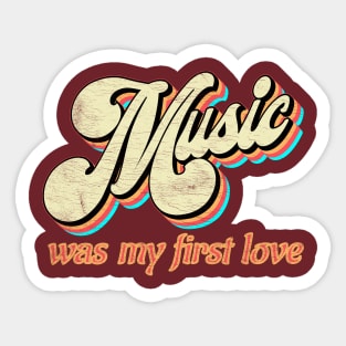 Music was my first Love Sticker